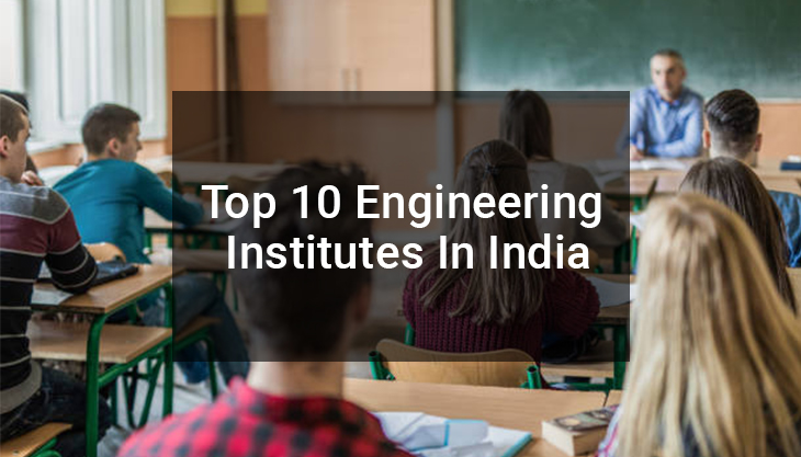 Top 10 Engineering Institutes In India